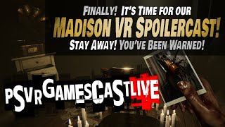 Finally Its Our MADiSON VR Spoilercast [upl. by Oihsoy513]