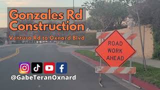 Oxnard Roads Update Gonzales Rd Construction Work [upl. by Harimas]