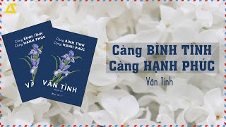 SÁCH NÓI Càng Bình Tĩnh Càng Hạnh Phúc  Vãn Tình  FULL [upl. by Einahpats341]