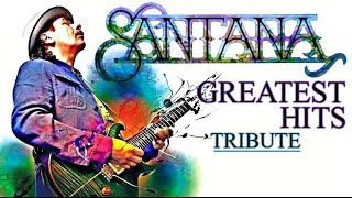 quot Carlos Santana quot Greatest Hits 19692014  Tribute Best Songs of Santana HD [upl. by Carn617]