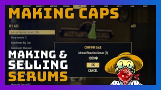 Fallout 76  Making Caps Making amp Selling 300 Serums [upl. by Englis]