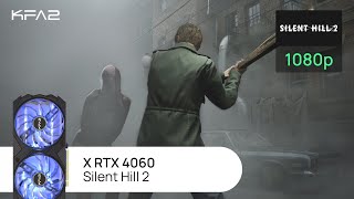 KFA2 X GeForce RTX 4060 Black  Silent Hill 2  1080p Full HD разрешение [upl. by Mun681]