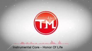 Instrumental Core  Honor Of Life [upl. by Kristie]