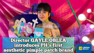 Director GAYLE OBLEA introduces PH’s first aesthetic pimple patch brand MATCHY PATCHY [upl. by Georgeanna]