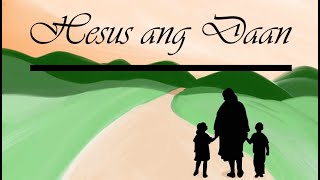 Hesus ang Daan with Lyrics EntranceRecessional Catholic Mass Songs [upl. by Nais]