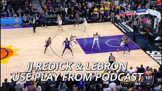 JJ Redick amp LeBron James use play against the Phoenix Suns that they discussed on their podcast [upl. by Sawtelle]