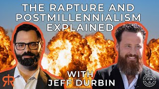 The Rapture And Postmillennialism Explained  with Jeff Durbin [upl. by Dranoel]