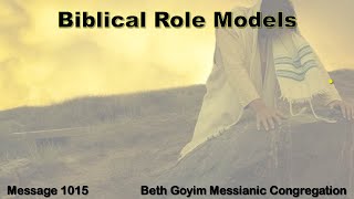 BGMCTV MESSIANIC LESSON 1015 biblical role models [upl. by Ahsiekyt755]