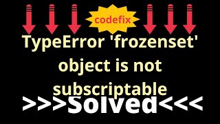 quotPython Error frozenset object is not subscriptablequot [upl. by Vogel556]