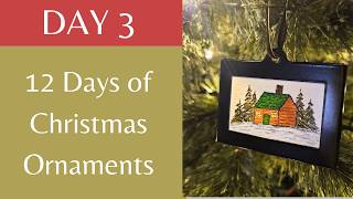 🎄DAY 3 Easy Watercolor Ornament  Winter Cabin Scene [upl. by Sarat448]