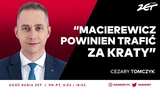 Cezary Tomczyk Intuicja podpowiada mi że łatwo Macierewiczowi nie będzie  Gość Radia ZET [upl. by Eirret]