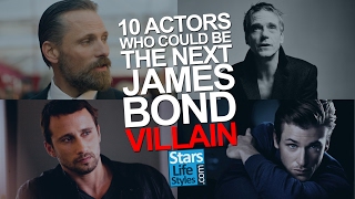 10 Actors Who Could Be The Next James Bond Villain  007 Bad Guys [upl. by Ahsym13]