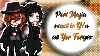 Port Mafia react to Yn as Yor Forger ¦¦ Bsd ¦¦ Gacha Club [upl. by Stefanac87]