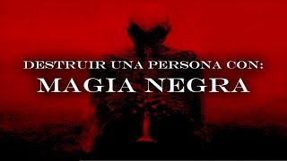 Conjuro Para Destruir Una Persona Magia Negra [upl. by Hillie]