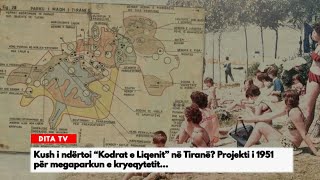 Kush i ndërtoi “Kodrat e Liqenit” në Tiranë Projekti i 1951 për megaparkun e kryeqytetit [upl. by Yunfei]