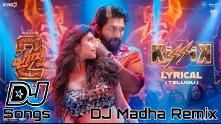 Kissik DJ Song pushpa 2 DJ songs Telugu DJ Madha exclusive [upl. by Eyaf]