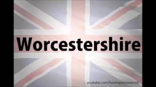 How to pronounce Worcestershire [upl. by Freedman]