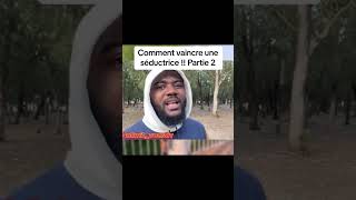 COMMENT VAINCRE UNE SÉDUCTRICE Pt3 [upl. by Esiouqrut]