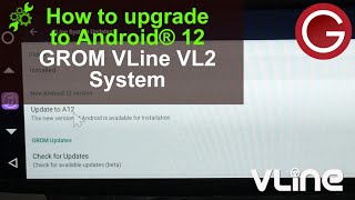 How to upgrade GROM VLine VL2 Navigation amp Infotainment System for car stereo to Android 12  Guide [upl. by Pooi]