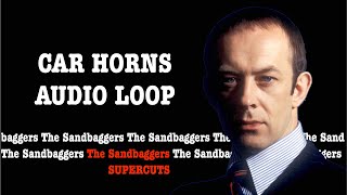 Sandbaggers SuperCuts 1 Car Horns Audio Loop [upl. by Ariahs]