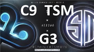 C9 vs TSM Game 3 Highlights 2017 NALCS SUMMER SPLIT WEEK 5 DAY 1 [upl. by Anilec]