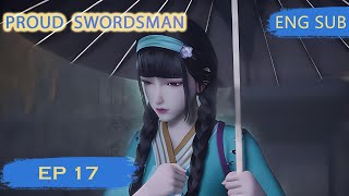 Eng Sub Proud Swordsman episode 17 [upl. by Stanwood]