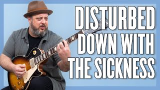 Disturbed Down with the Sickness Guitar Lesson  Tutorial [upl. by Grath]