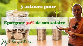 comment épargner facilement 30 de son salaire [upl. by Zelde]