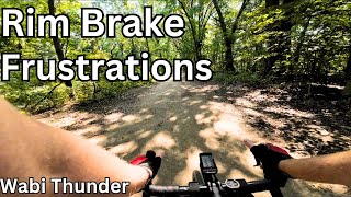 Rim Brakes And Other Frustrations  Wabi Thunder Gravel [upl. by Ramahs]