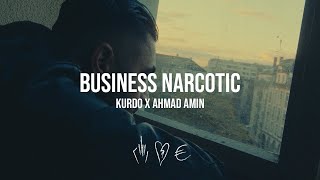 KURDO x AHMAD AMIN  BUSINESS NARCOTIC prod By The Cratez [upl. by Ranip]