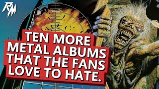 Ten Metal Albums That the Fans Love to Hate Judas Priest Metallica Iron Maiden etc [upl. by Sirdi]