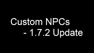 Custom Npcs  1722 Update Video [upl. by Arimihc]