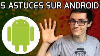 5 ASTUCES à connaître sur ANDROID [upl. by Essilevi]