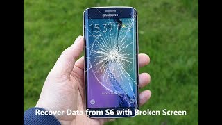 Galaxy S6 Broken Screen Data Recovery  Recover PhotosSMSContactsVideosWhatsApp Messages [upl. by Marybelle843]