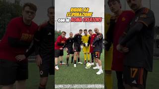 RIGORI AD ELIMINAZIONE con la Roma Creators⚽️🐺 [upl. by Giselbert]