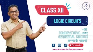 Types of Logic Circuits Combinational amp Sequential Circuits  Class 12 Computer Applications [upl. by Nysa]