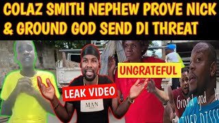 BREAKING COLAZ SMITH TV NEPHEW ATTACK GROUND GOD LIFESTYLE amp NICK FI DI THREAT KAHMAN SENSE RUSH DEM [upl. by Nevek]