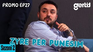 Zyre per Punesim  PROMO  Episodi 27 [upl. by Aisek]