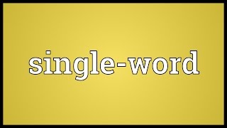 Singleword Meaning [upl. by Teews]