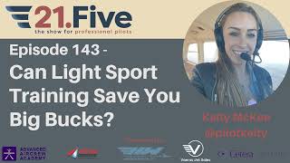 143 Can Light Sport Training Save You Big Bucks [upl. by Ised]