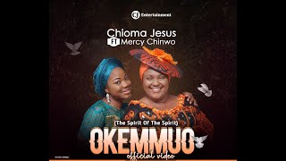 CHIOMA JESUS x MERCY CHINWO  OKEMMUO OFFICIAL VIDEO [upl. by Segal]