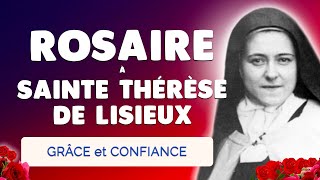 🙏 ROSAIRE avec SAINTE THÉRÈSE de LISIEUX 🙏 Pour une Confiance Puissante [upl. by Esir237]