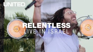 Relentless  Hillsong UNITED  Live in Israel [upl. by Thagard429]