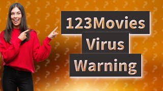 Will 123Movies give my computer a virus [upl. by Dunc]