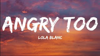 Lola BlancAngry Too Lyric Video [upl. by Gone]