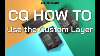 CQ How To  Use the Custom Layer [upl. by Gilbertina]