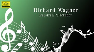 Richard Wagner Parsifal quotPreludequot [upl. by Littman265]