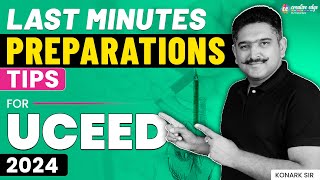 UCEED 2024 Last Minutes preparations tips  Tips amp Tricks to Crack UCEED 2024 Exam  UCEED 2024 [upl. by Egedan]