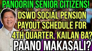 ✅ALERT SENIOR CITIZENS DSWD SOCIAL PENSION PAYOUT SCHEDULE FOR 4TH QUARTER KELAN PAANO MAKASALI [upl. by Munt]