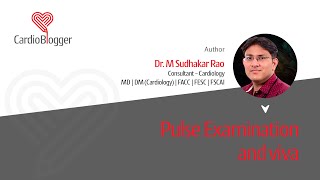 Pulse Examination and Viva by Dr M Sudhakar Rao  Cardioblogger [upl. by Nnire51]